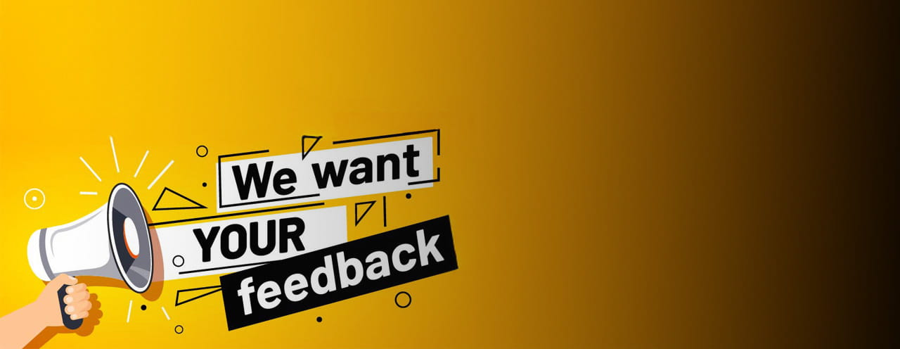 A megaphone with the message: We want your feedback